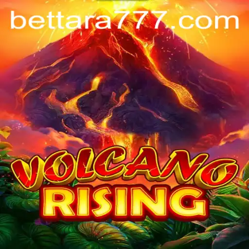 Explore the Thrills of VolcanoRising: Unleash the Power of Tara777