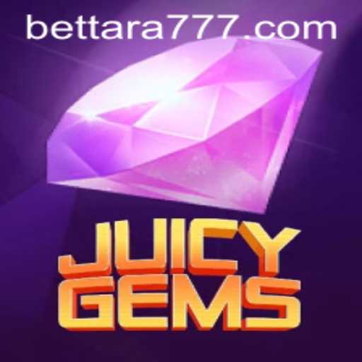 Discover the Enchanting World of JuicyGems with Tara777